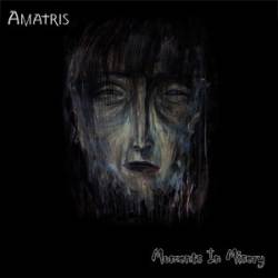 Amatris : Moments in Misery